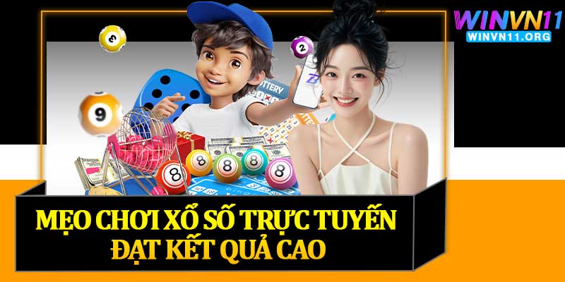 Mẹo Chơi Xổ Số Trực Tuyến Đạt Kết Quả Cao