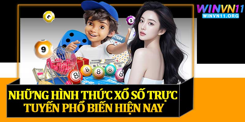 Những Hình Thức Xổ Số Trực Tuyến Phổ Biến Hiện Nay