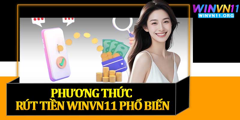 Phương Thức Rút Tiền Winvn11 Phổ Biến